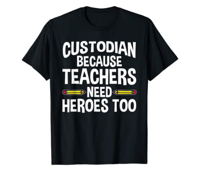 T-shirt gift ideas for custodians