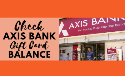 How to Check Axis Bank Gift Card Balance