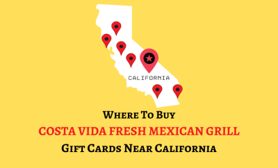 Where To Buy Costa Vida Fresh Mexican Grill Gift Cards Near California