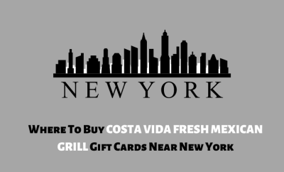 Where To Buy Costa Vida Fresh Mexican Grill Gift Cards Near New York
