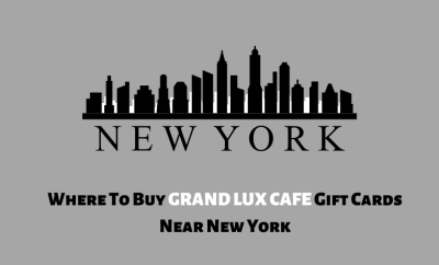 Where To Buy Grand Lux Cafe Gift Cards Near New York