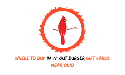 Where To Buy In-N-Out Burger Gift Cards Near Ohio