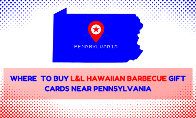 Where To Buy L&L Hawaiian Barbecue Gift Cards Near Pennsylvania