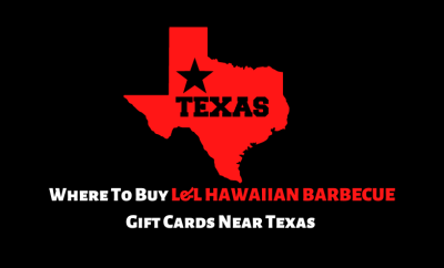 Where To Buy L&L Hawaiian Barbecue Gift Cards Near Texas