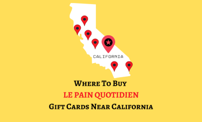 Where To Buy Le Pain Quotidien Gift Cards Near California