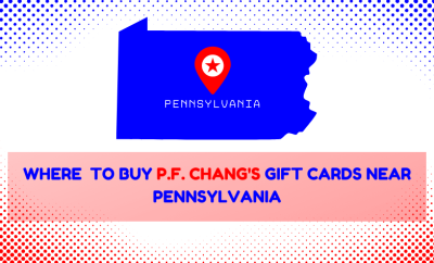Where To Buy P.F. Chang’s Gift Cards Near Pennsylvania