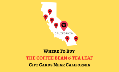 Where To Buy The Coffee Bean & Tea Leaf Gift Cards Near California