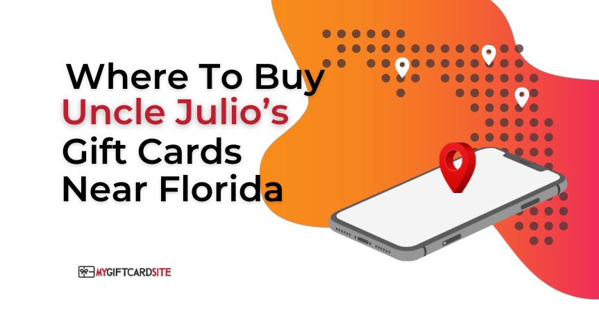 Where To Buy Uncle Julio’s Gift Cards Near Florida