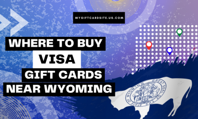 WHERE TO BUY VISA GIFT CARDS NEAR WYOMING