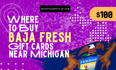 Where To Buy Baja Fresh Mexican Grill Gift Cards Near Michigan
