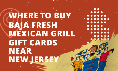 Where To Buy Baja Fresh Mexican Grill Gift Cards Near New Jersey