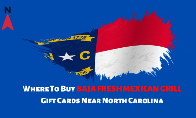 Where To Buy Baja Fresh Mexican Grill Gift Cards Near North Carolina