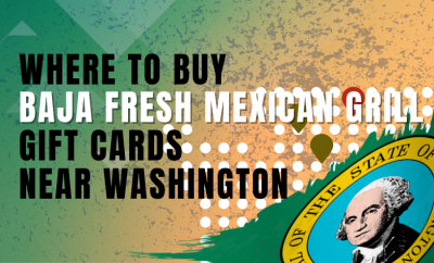 Where To Buy Baja Fresh Mexican Grill Gift Cards Near Washington