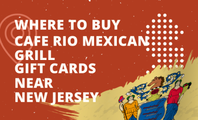 Where To Buy Cafe Rio Mexican Grill Gift Cards Near New Jersey