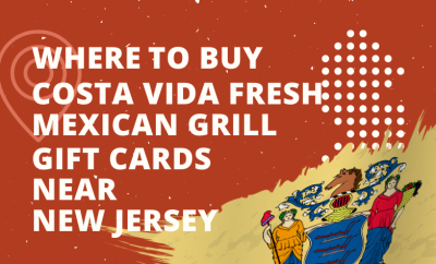 Where To Buy Costa Vida Fresh Mexican Grill Gift Cards Near New Jersey