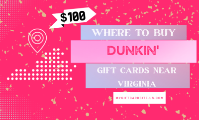 Where To Buy Dunkin’ Gift Cards Near Virginia