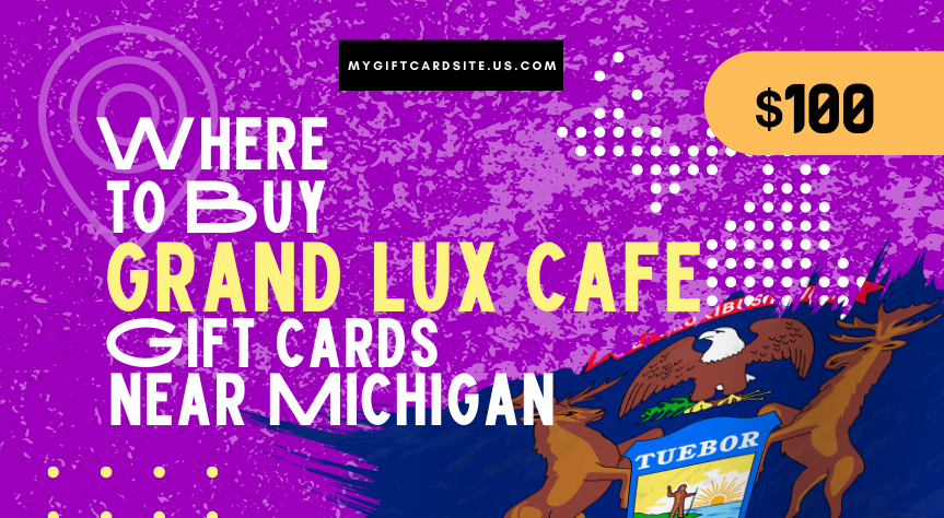 Where To Buy Grand Lux Cafe Gift Cards Near Michigan