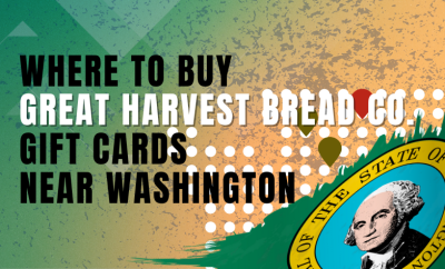 Where To Buy Great Harvest Bread Co. Gift Cards Near Washington