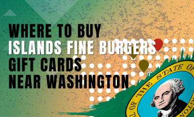 Where To Buy Islands Fine Burgers Gift Cards Near Washington