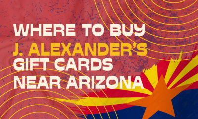 Where To Buy J. Alexander’s Gift Cards Near Arizona