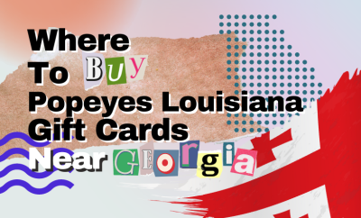 Where To Buy Popeyes Louisiana Gift Cards Near Georgia