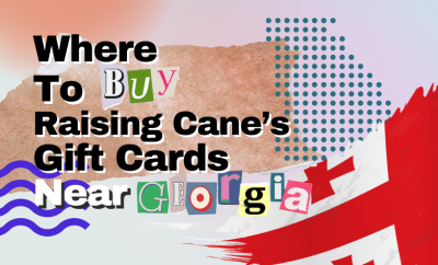 Where To Buy Raising Cane’s Gift Cards Near Georgia
