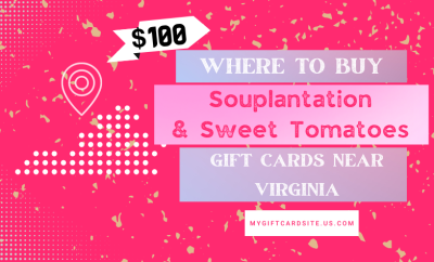 Where To Buy Souplantation & Sweet Tomatoes Gift Cards Near Virginia