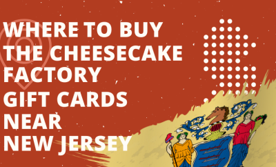Where To Buy The Cheesecake Factory Gift Cards Near New Jersey
