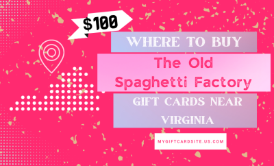 Where To Buy The Old Spaghetti Factory Gift Cards Near Virginia