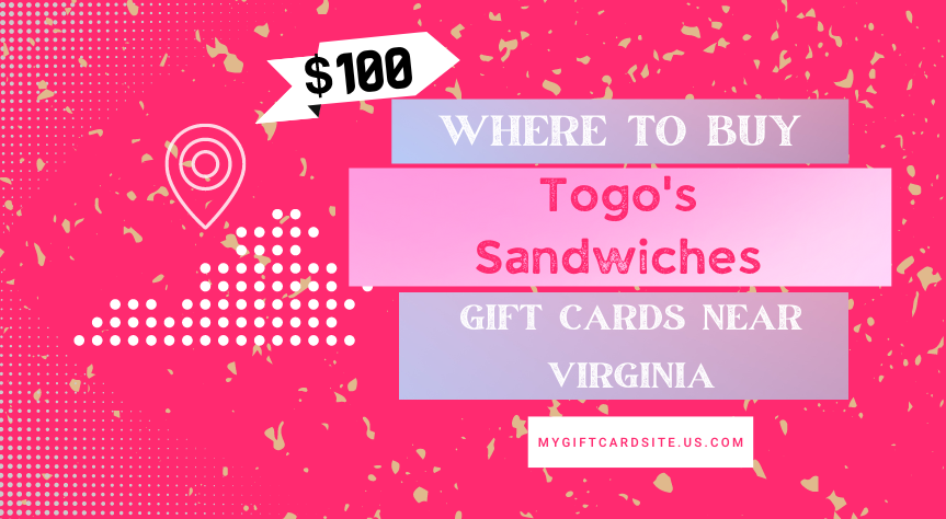 Where To Buy Togo’s Sandwiches Gift Cards Near Virginia