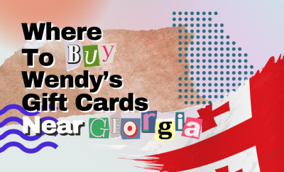 Where To Buy Wendy’s Gift Cards Near Georgia