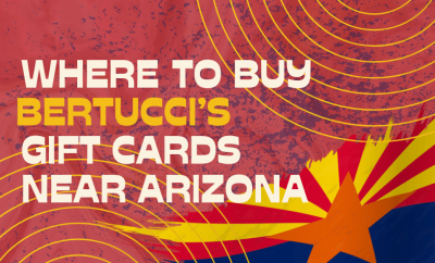 Where To buy Bertucci’s Gift cards Near Arizona