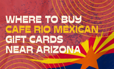Where To buy Cafe Rio Mexican Grill Gift cards Near Arizona
