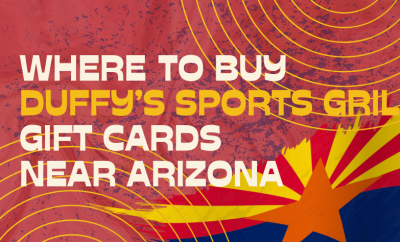 Where To buy Duffy’s Sports Grill Gift cards Near Arizona