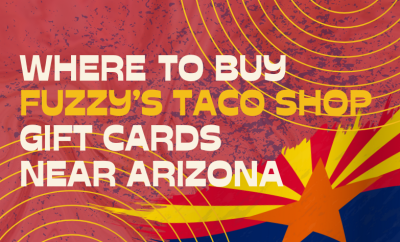 Where To buy Fuzzy’s Taco Shop Gift cards Near Arizona