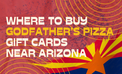Where To buy Godfather’s Pizza Gift cards Near Arizona
