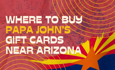 Where To buy Papa John’s Gift cards Near Arizona