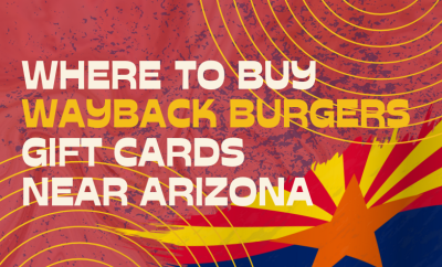 Where To buy Wayback Burgers Gift cards Near Arizona