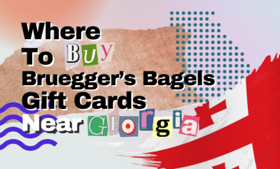 where to buy Bruegger’s Bagels gift cards near Georgia