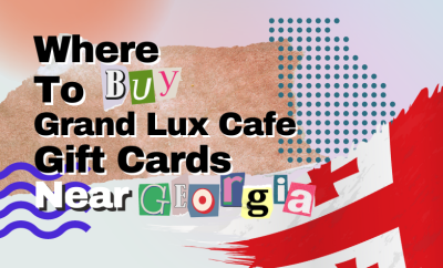 where to buy Grand Lux Cafe gift cards near Georgia