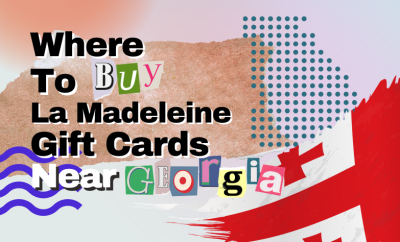 where to buy La Madeleine gift cards near Georgia